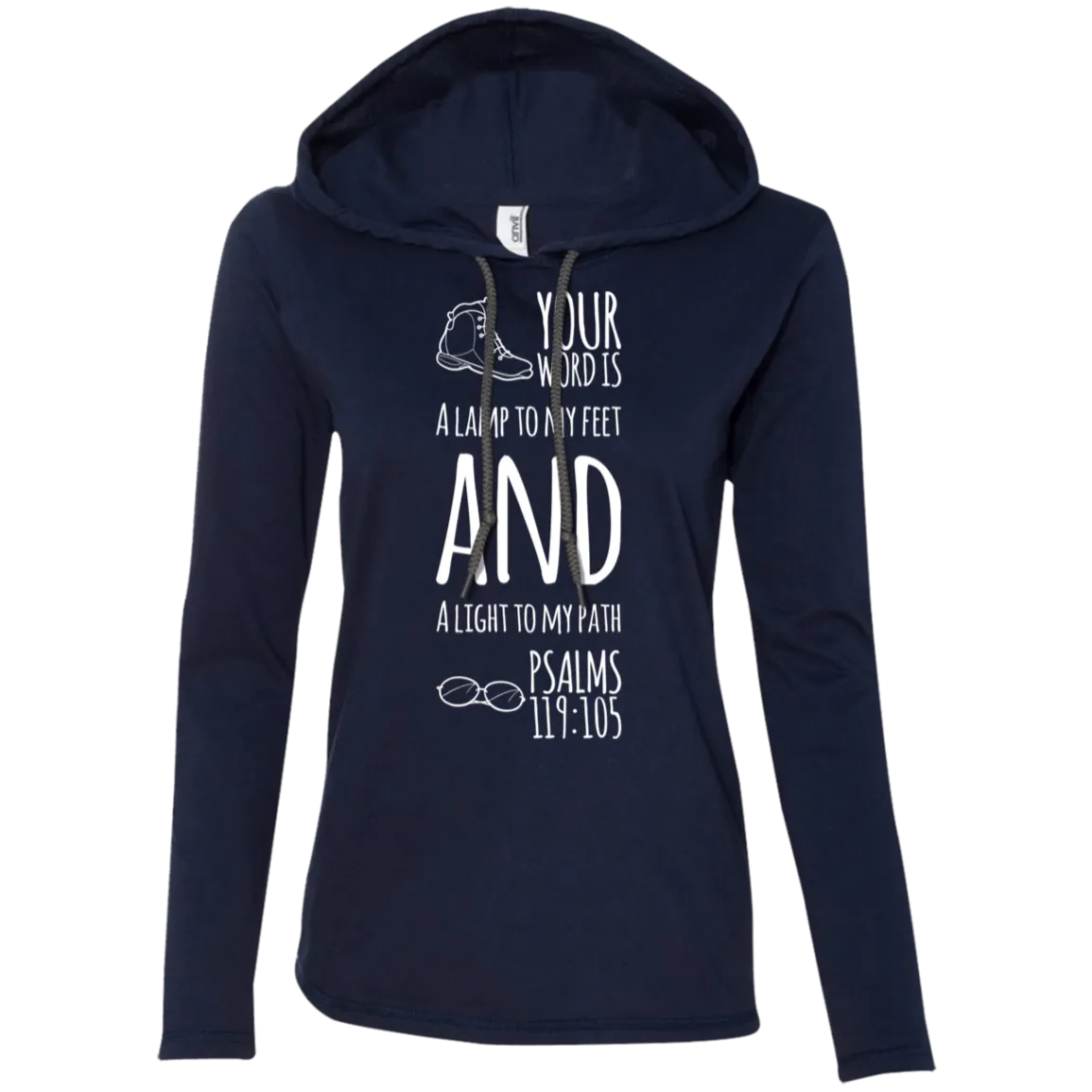 Bible Verse Ladies' Long Sleeve T-Shirt Hoodie - Your Word Is Light To My Path ~Psalm 119:105~ Design 20 (White Font)