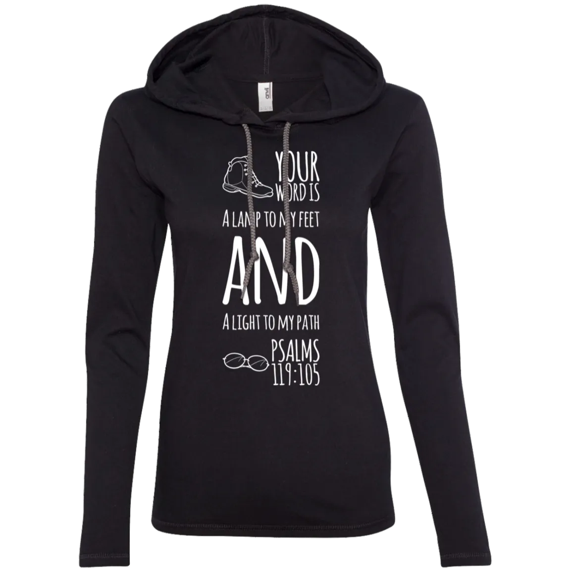 Bible Verse Ladies' Long Sleeve T-Shirt Hoodie - Your Word Is Light To My Path ~Psalm 119:105~ Design 20 (White Font)