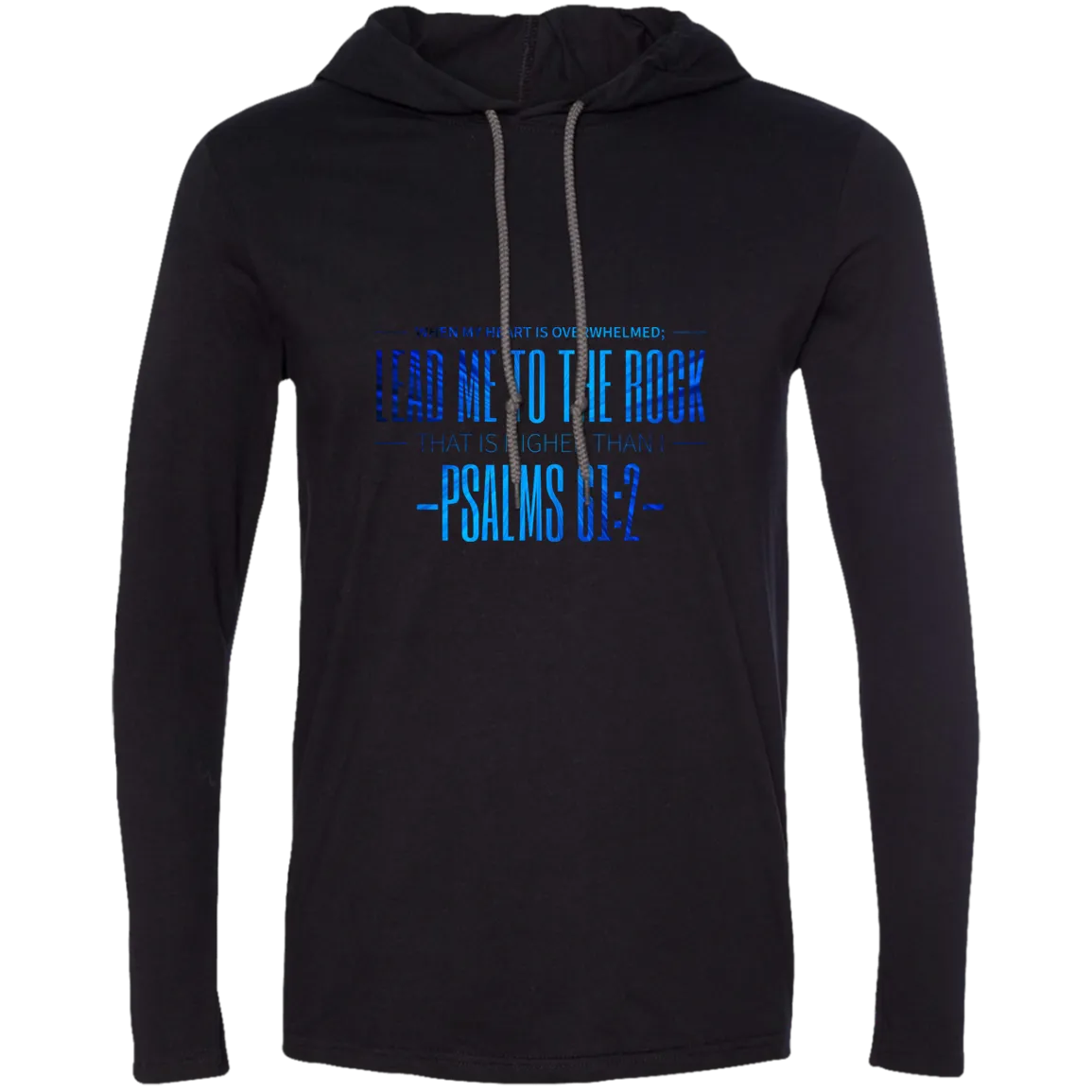 Bible Verse Men Long Sleeve T-Shirt Hoodie - Lead Me To The Rock That Is Higher Than I ~Psalm 61:2~ Design 4