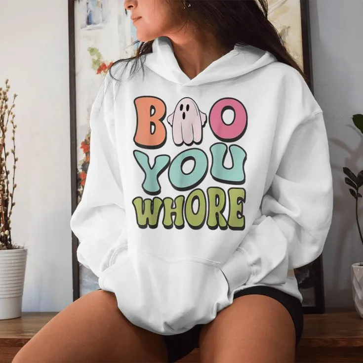 Boo You Whore Groovy Halloween Cute Ghost Women Hoodie